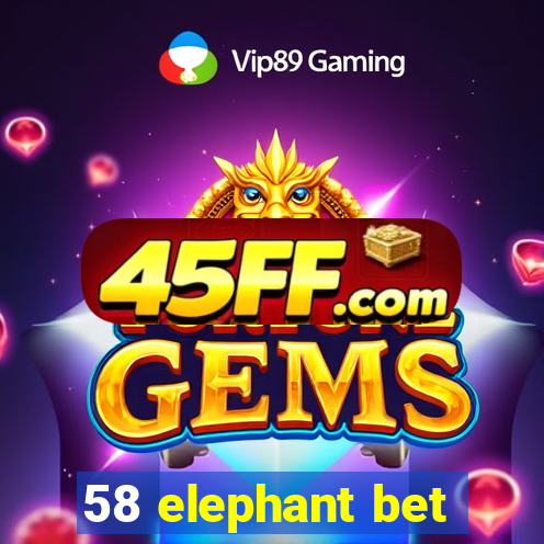 58 elephant bet